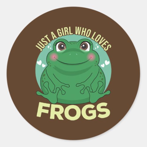 Just A Girl Who Loves Frogs Kawaii Frog Lover Classic Round Sticker