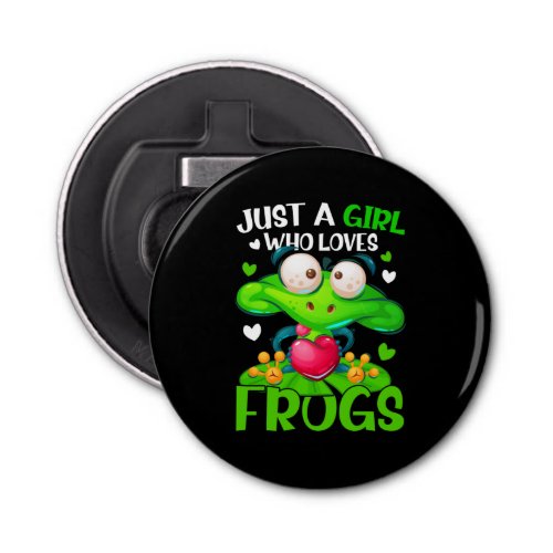 Just A Girl Who Loves Frogs Kids Girls Frog Bottle Opener