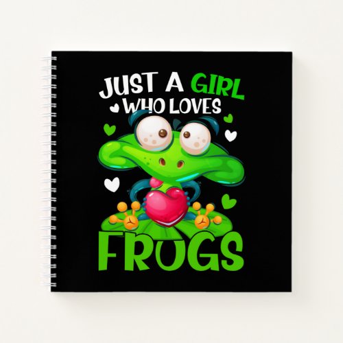 Just A Girl Who Loves Frogs Kids Girls Frog Notebook