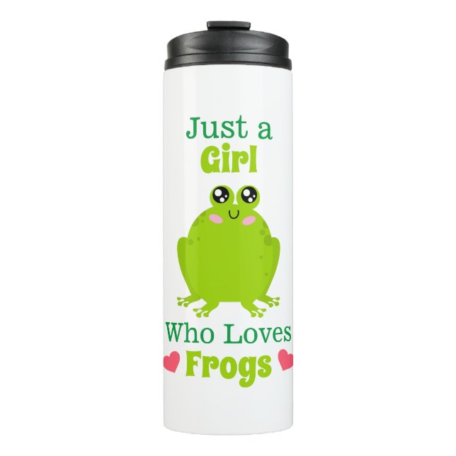 Just A Girl Who Loves Frogs Thermal Tumbler (Front)