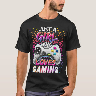 Just a Girl Who Loves Gaming Video Game Birthday G T-Shirt