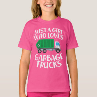 Just A Girl Who Loves Garbage Trucks T-Shirt