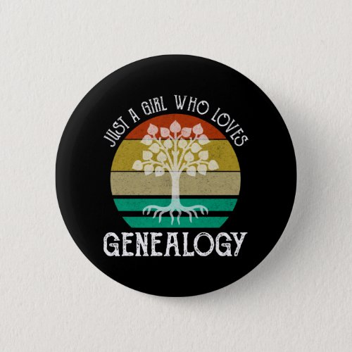 Just A Girl Who Loves Genealogy Button