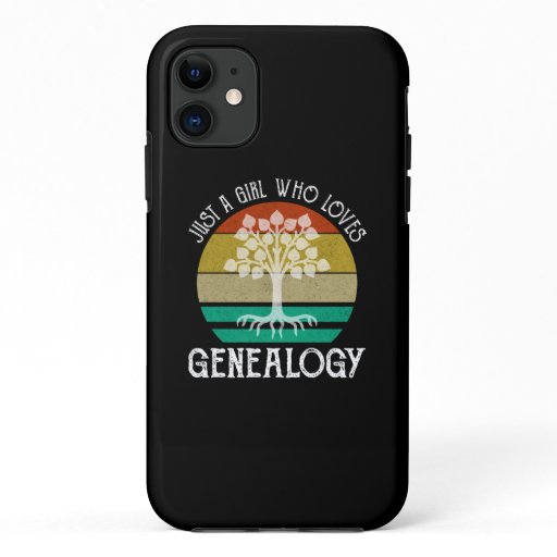 Just A Girl Who Loves Genealogy iPhone 11 Case