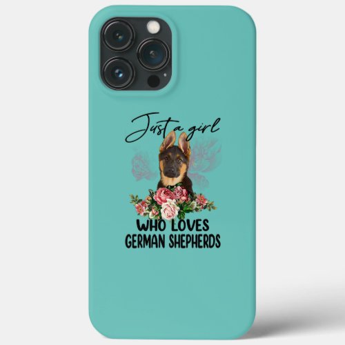 Just A Girl Who Loves German Shepherd Funny iPhone 13 Pro Max Case