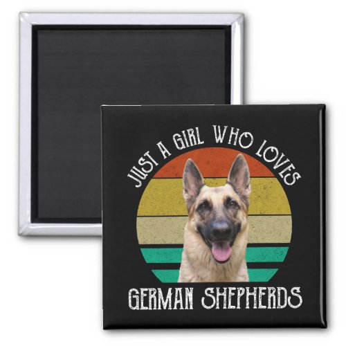Just A Girl Who Loves German Shepherds Magnet