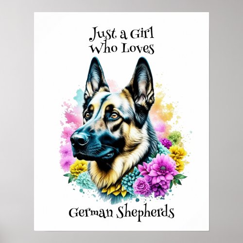 Just a Girl who Loves German Shepherds Poster