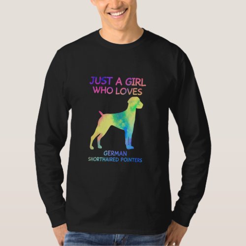 Just A Girl Who Loves German Shorthaired Pointers  T_Shirt