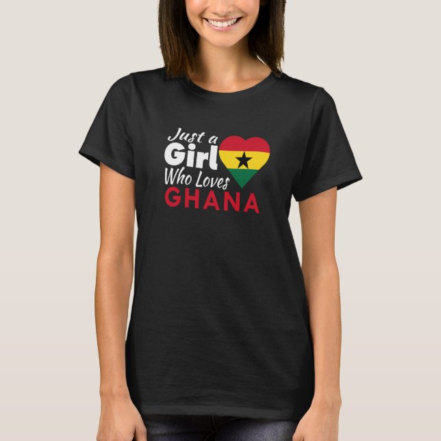 Just A Girl Who Loves Ghana Souvenirs Ghanaian Fla T-Shirt (Front)