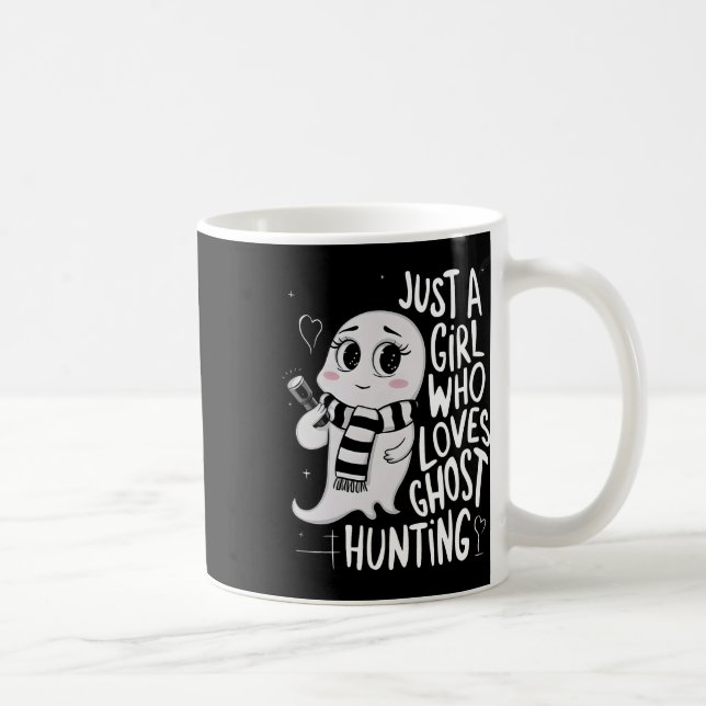 Just A Girl Who Loves Ghost Hunting Funny Ghost Hu Coffee Mug (Right)
