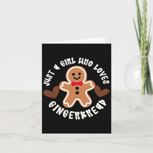 Just A Girl Who Loves Gingerbread Christmas Cookie Card
