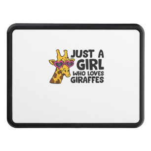 Just a Girl Who Loves Giraffes _3 Hitch Cover