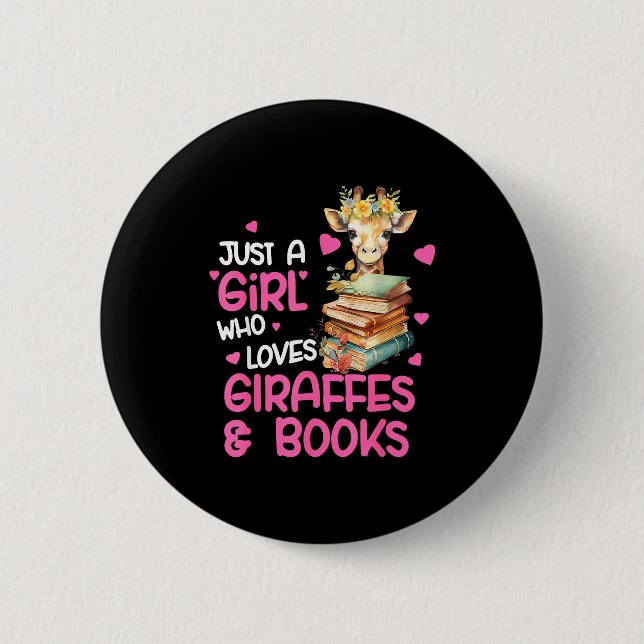 Just A Girl Who Loves Giraffes And Books Cute Read Button (Front)