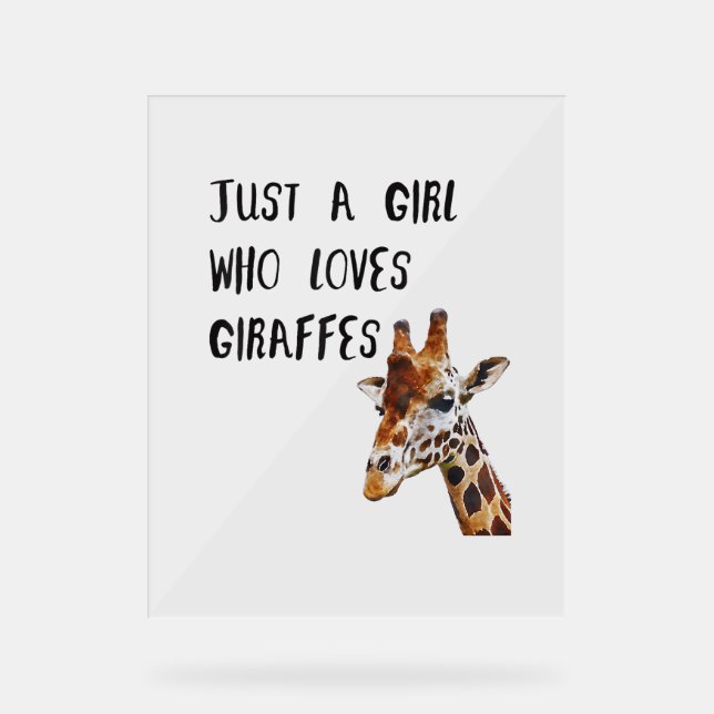 Just A Girl Who Loves Giraffes Cute Animal Giraffe Acrylic Sign (Front)