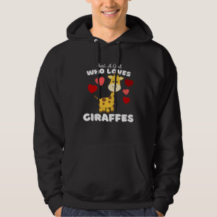 Just A Girl Who Loves Giraffes Cute Girls Giraffe Hoodie
