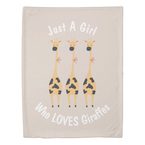 Just A Girl Who Loves Giraffes Duvet Cover