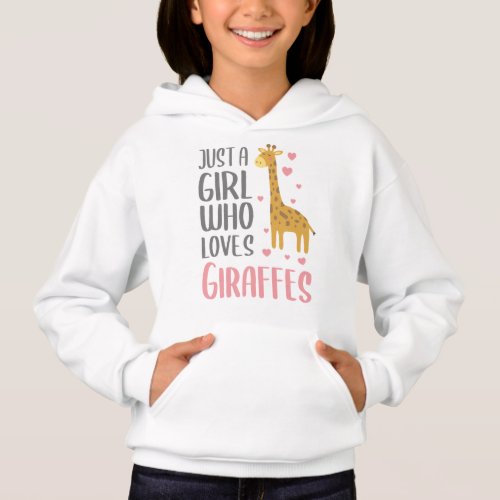 Just a Girl Who Loves Giraffes Gift Girl Hoodie