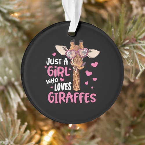 Just A Girl Who Loves Giraffes Ornament