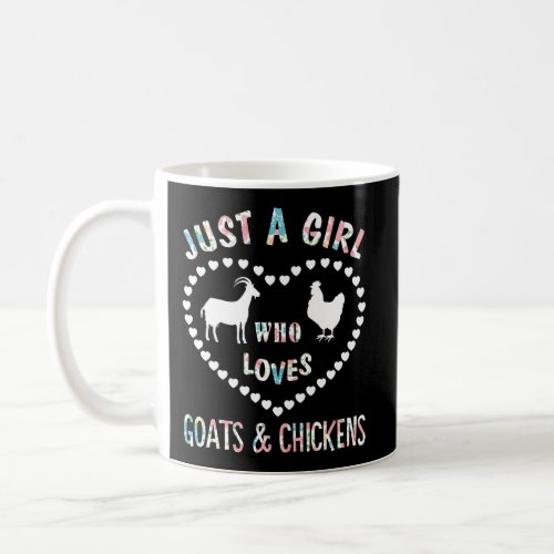 Just A Girl Who Loves Goats Chickens Funny Goat Lo Coffee Mug