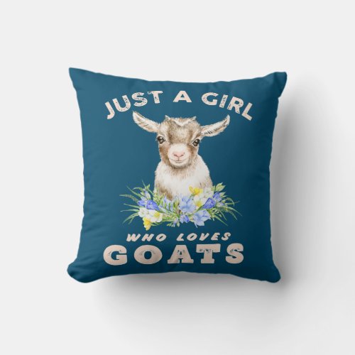 Just a girl who loves goats cute watercolor goat  throw pillow