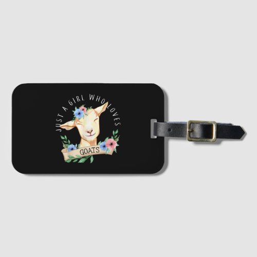 Just a Girl who loves Goats Farmer Women Goat Luggage Tag