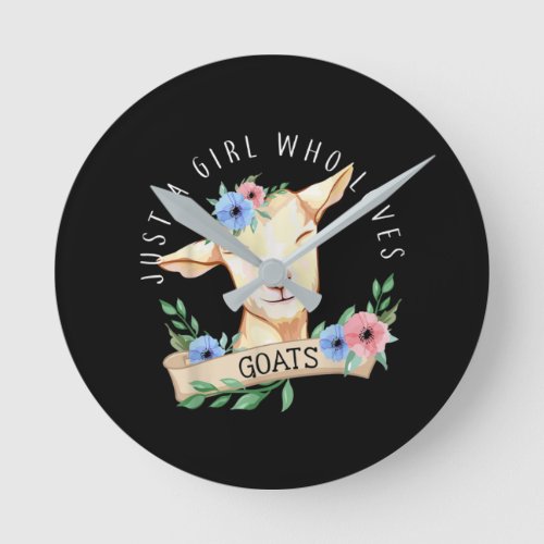 Just a Girl who loves Goats Farmer Women Goat Round Clock