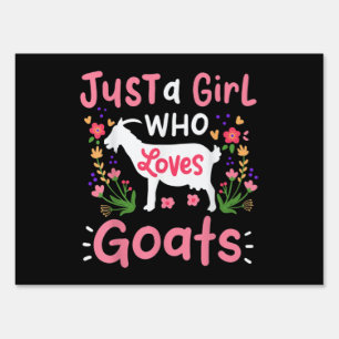 Just A Girl Who Loves Goats Sign