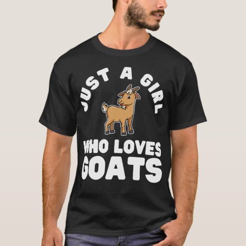 Just A Girl Who Loves Goats T_Shirt