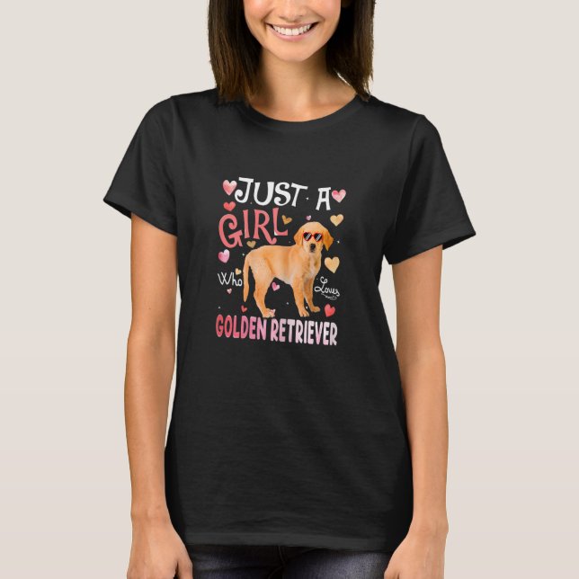 Just A Girl Who Loves Golden Retriever Girls Dog T-Shirt (Front)