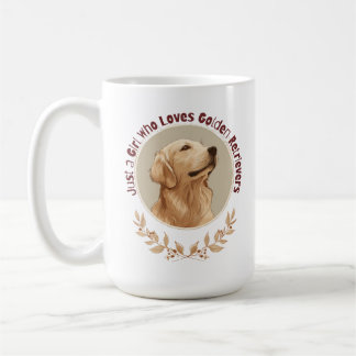 Just a Girl Who Loves Golden Retrievers  Coffee Mug