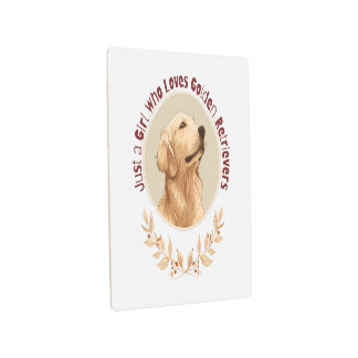 Just a Girl Who Loves Golden Retrievers  Metal Print