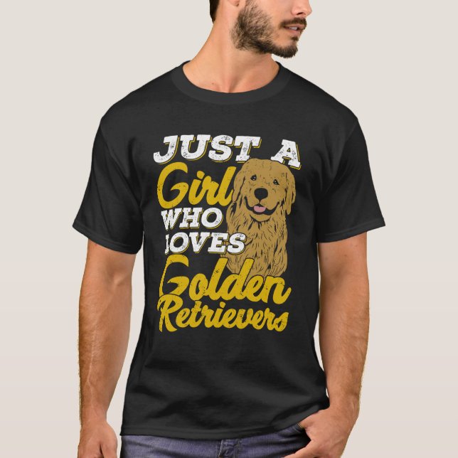 Just A Girl Who Loves Golden Retrievers T-Shirt (Front)