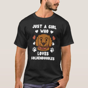Just A Girl Who Loves Goldendoodles Dog T-Shirt