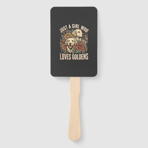 Just a Girl Who Loves Goldens Hand Fan