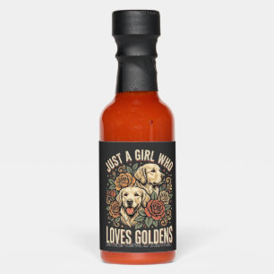 Just a Girl Who Loves Goldens Hot Sauces