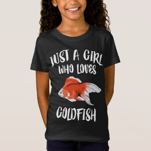 Just A Girl Who Loves Goldfish T_Shirt Aquarium