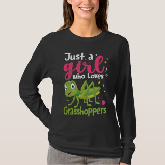 Just A Girl Who Loves Grasshoppers T-Shirt