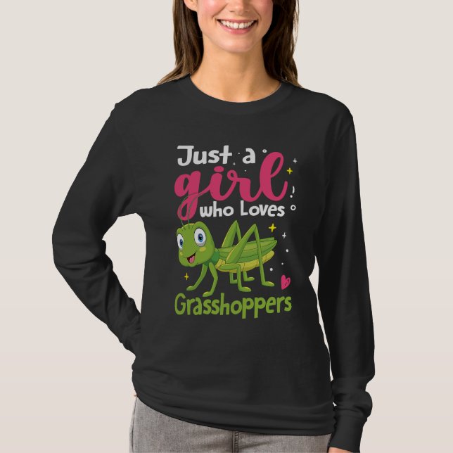 Just A Girl Who Loves Grasshoppers T-Shirt (Front)