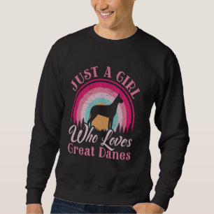Just A Girl Who Loves Great Danes Women Girls Dog Sweatshirt