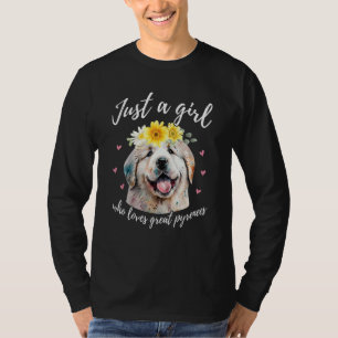 Just A Girl Who Loves Great Pyrenees - Cute Dog Ow T-Shirt