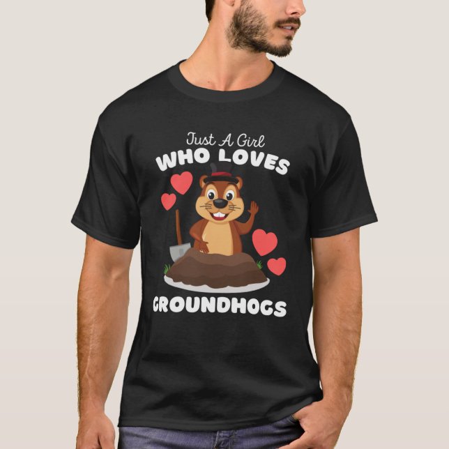 Just A Girl Who Loves Groundhogs  Cute Girls Groun T-Shirt (Front)