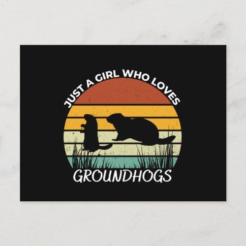 Just a girl who loves groundhogs postcard