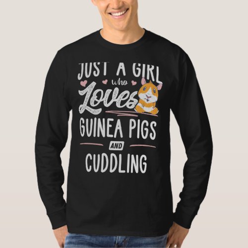 Just A Girl Who Loves Guinea Pigs And Cuddling T_Shirt