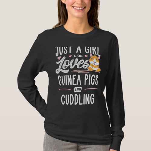 Just A Girl Who Loves Guinea Pigs And Cuddling T_Shirt