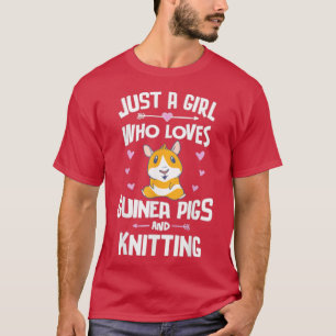 Just A Girl Who Loves Guinea Pigs And Knitting T-Shirt