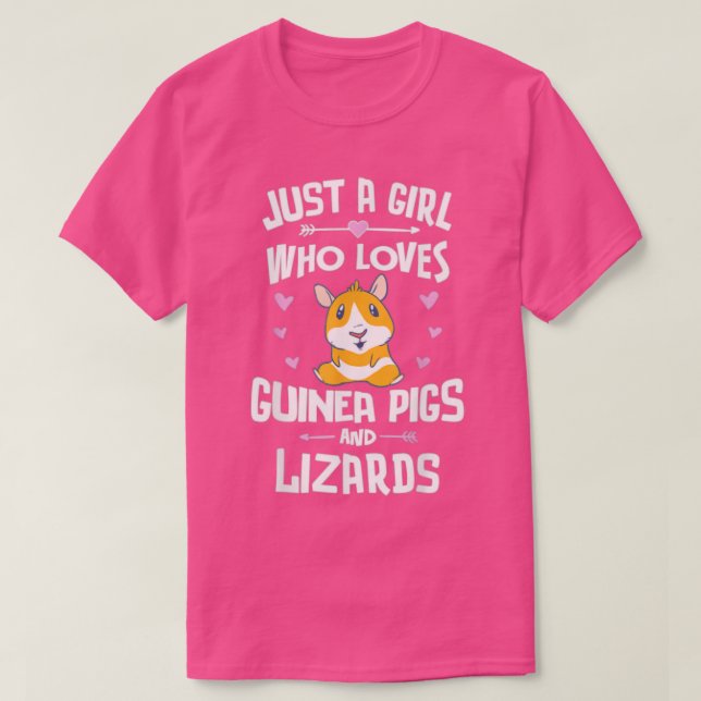 Just A Girl Who Loves Guinea Pigs And Lizards  T-Shirt (Design Front)