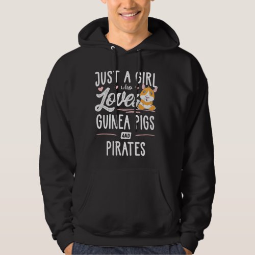 Just A Girl Who Loves Guinea Pigs And Pirates Hoodie