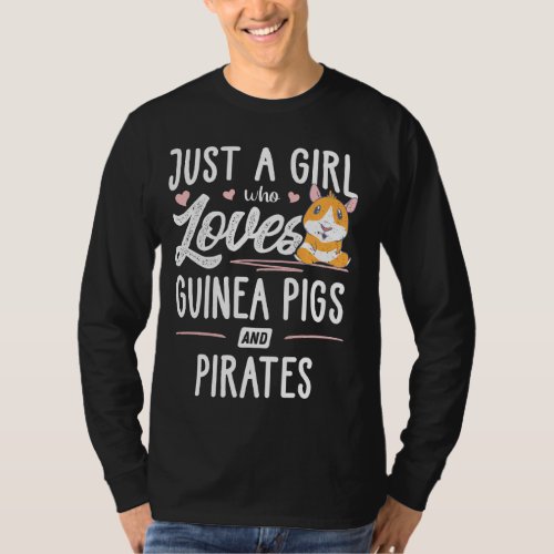 Just A Girl Who Loves Guinea Pigs And Pirates T_Shirt