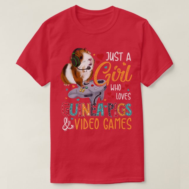 Just A Girl Who Loves Guinea Pigs And Video Games  T-Shirt (Design Front)