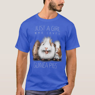 Just A Girl Who Loves Guinea Pigs - Cavy Design T-Shirt